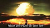 BBC – Britains Nuclear Bomb The Inside Story – British Documentary
