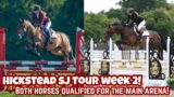 BOTH HORSES QUALIFIED HICKSTEAD MAIN RING! – Hickstead week 2!