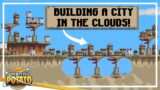 BUILDING A SKY CITY!! – Vertical Kingdom – City Building Strategy Game