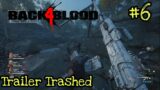 Back 4 Blood | Playthrough | Part 6 – Trailer Trashed