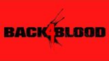 Back 4 Blood|Acto 1|Nada mejor que musica para matar zombies