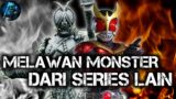 Bagaimana Jika Kamen Rider Harus Berhadapan Dengan Monster Dari Series Lain ?