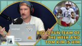 Big 12 Fun Team Of The Week And Tom Kim Is Him | Too Much Dip