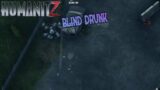 Blind Drunk | Humanitz | Gameplay