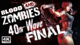 Blood And Zombies Final 40th Wave Gameplay 4K UHD