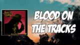 Blood On The Tracks Lyrics – Marcus King