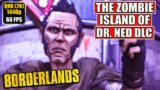 Borderlands [The Zombie Island of Dr. Ned DLC] Gameplay Walkthrough [Full Game] No Commentary