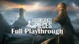 Broken Pieces Full Playthrough – No Commentary