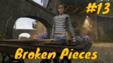 Broken Pieces Gameplay #13