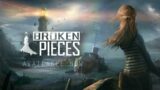 Broken Pieces | Launch Trailer