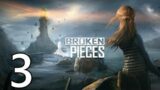 Broken Pieces Let's Play #3