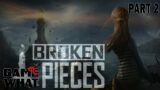 Broken Pieces Teil 2 Deutsch