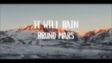 Bruno Mars ~ It Will Rain [LYRICS]