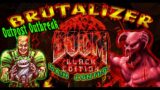 Brutalizer – Brutal Doom: Black Edition – Outpost Outbreak (E1) – Main Control ( M5 )  – 4k