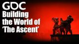 Building the World of 'The Ascent'