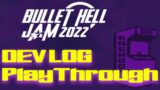 Bullet Hell Jam 2022 || Full Play Through