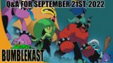 BumbleKast for September 21st, 2022 – Q&A Podcast with Ian Flynn