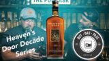 Buy, Bar, Pass – Heaven's Door 10 Year Decade Series Batch 1