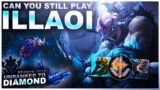 CAN YOU STILL PLAY… ILLAOI – Unranked to Diamond | League of Legends