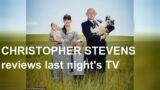 CHRISTOPHER STEVENS reviews last night's TV