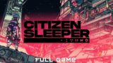 CITIZEN SLEEPER (Full Game | No Commentary)