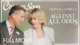 Charles and Camilla: Against All Odds | FULL MOVIE | 2022 | Royal Family