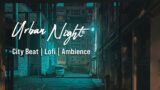 City Beats, Lofi, Chill out music, Ambient music