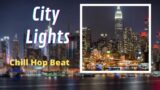 City Lights | Chill Hop Beats