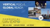Commercial UAV Expo 2022 Has a Sold Out Exhibit Floor: Make Sure You Don’t Miss A Thing