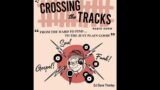 Crossing The Tracks Radio Show 01-09-22