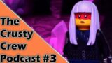 Crystalized Episode 13, Ninjago Twitter Drama and Other Matters | Crusty Crew Podcast #3