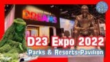 D23 Expo 2022 | Wonderful World of Dreams Disney Parks and Resorts Pavilion Disneyland Disney World