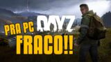 DAYz para PC FRACO!!! (Dayz Armageddon)