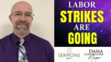 Dana Coverstone | Urgent | Labor strikes are going to happen