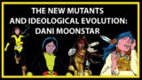 Dani Moonstar: The New Mutants and Ideological Evolution – a comic analysis and eXamination