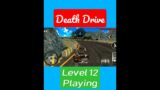 Death Drive, Level 12, Driving @ZHH Channel
