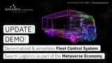 Demo of a decentralized & serverless Fleet Control System and the Metaverse Economy in Logistics.