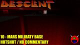 Descent (D1X-Rebirth) – 10 Mars Military Base – All Secrets No Commentary