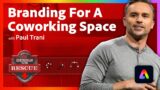 Design to the Rescue: Branding for a Coworking Space with Paul Trani