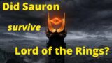 Did Sauron survive The Lord of the Rings?