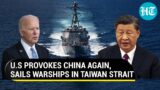 Direct challenge to China? U.S Warships sails Taiwan Strait for the first time since Pelosi visit