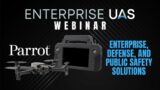 Dronefly – Parrot Webinar: Enterprise, Defense, and Public Safety Solutions