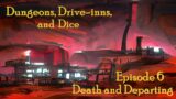 Dungeons, Drive-inns, and Dice: Delta Dawn – Episode 6 (Death and Departing)