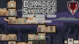 Dwarven Skykeep Demo – Build As High Or Low As you Can – No Commentary