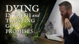 Dying in Faith and Trusting God's Promises – Miska Wilhelmsson