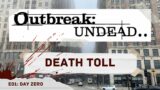 E01: DAY ZERO | Outbreak: Undead – Death Toll