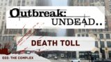 E03: THE COMPLEX | Outbreak: Undead – Death Toll