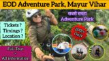 EOD Adventure park mayur vihar ticket price, timings related all information #adventurepark #zipline
