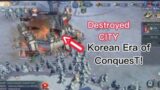 ERA of ConquesT. #KoreanERA#1cityDESTROYED!