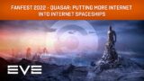 EVE Online I EVE Fanfest 2022 – Quasar: Putting More Internet into Internet Spaceships